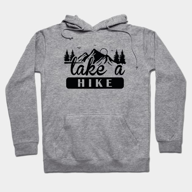 Take A Hike Hoodie by CreativeJourney